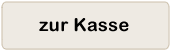 zur Kasse